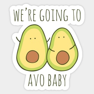 We're Going To Avo Baby Sticker